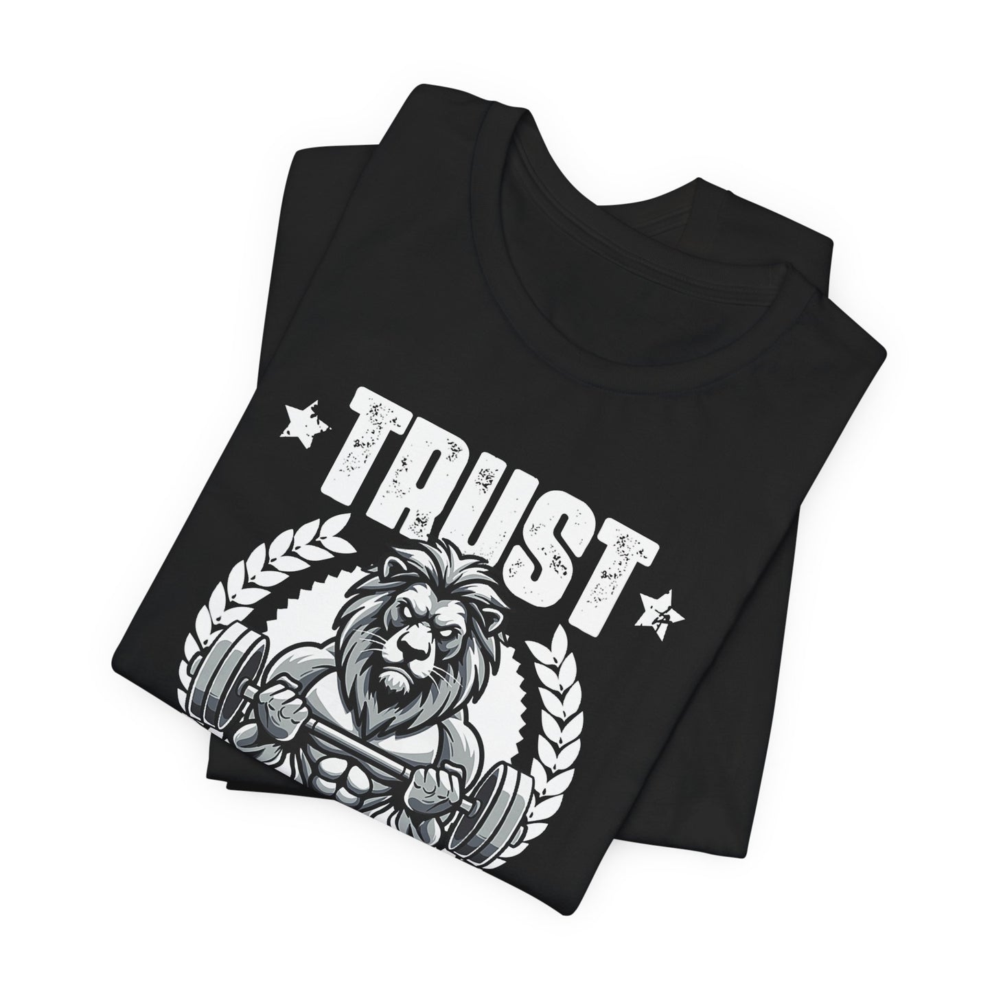 Trust the Process Gym Shirt Motivational Lion Tee Weightlifting Gift