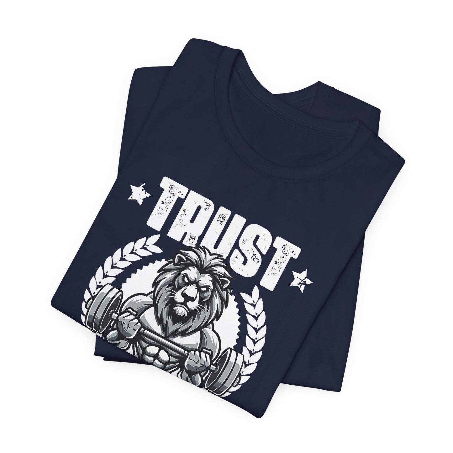 Trust the Process Gym Shirt Motivational Lion Tee Weightlifting Gift