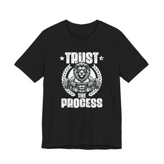 Trust the Process Gym Shirt Motivational Lion Tee Weightlifting Gift