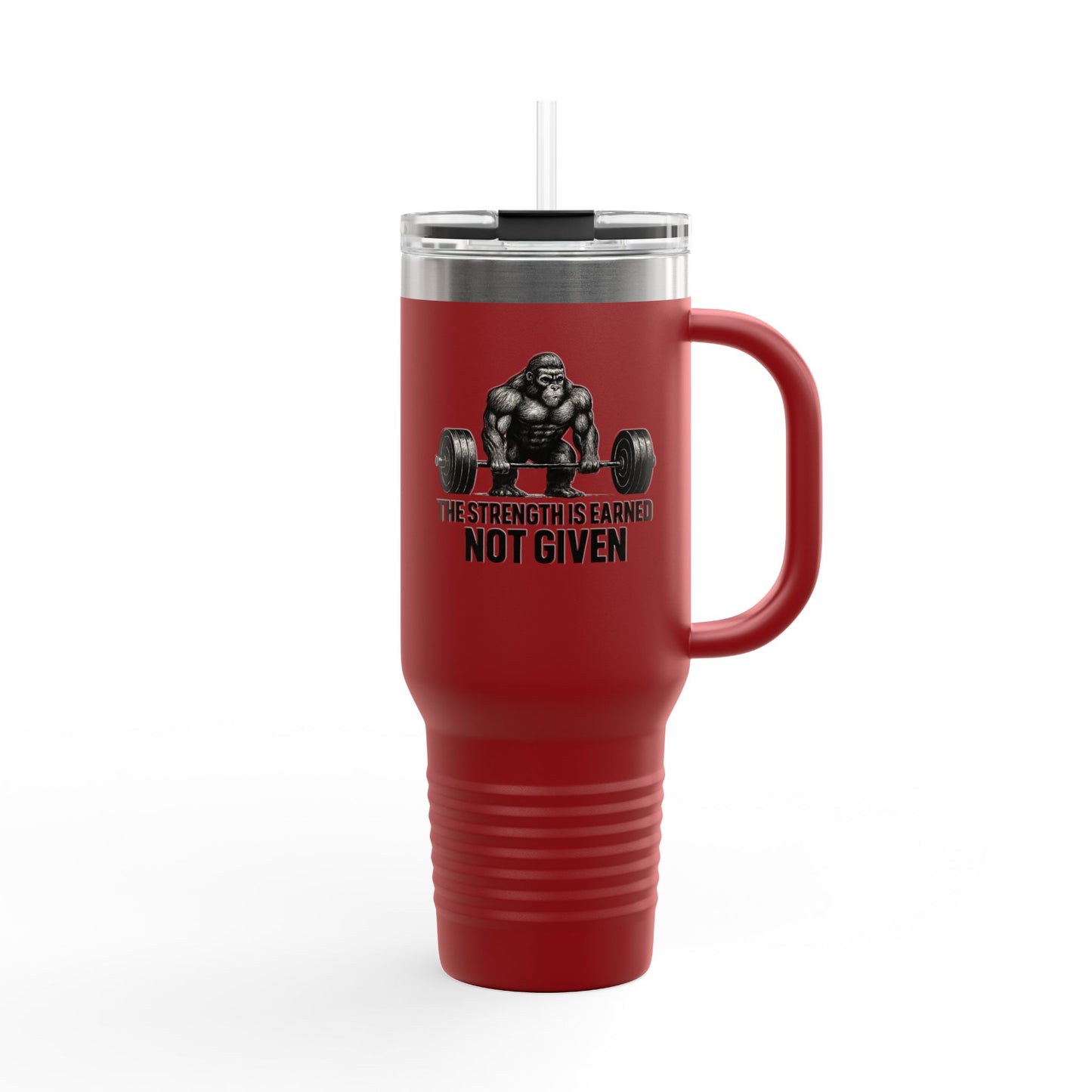 40oz Insulated Travel Mug — "The Strength Is Earned Not Given" Gym Motivation Tumbler