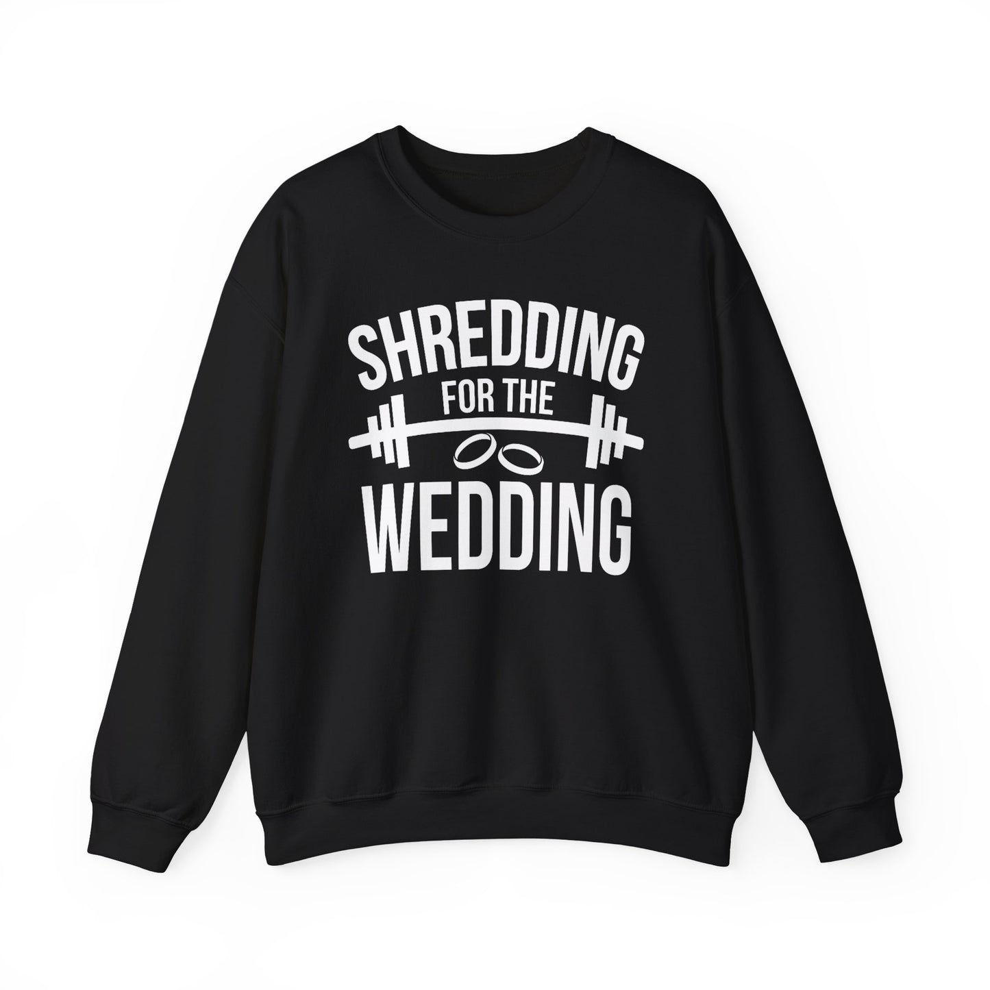 Shredding for the Wedding Sweatshirt Funny Bride Workout Gym Gift