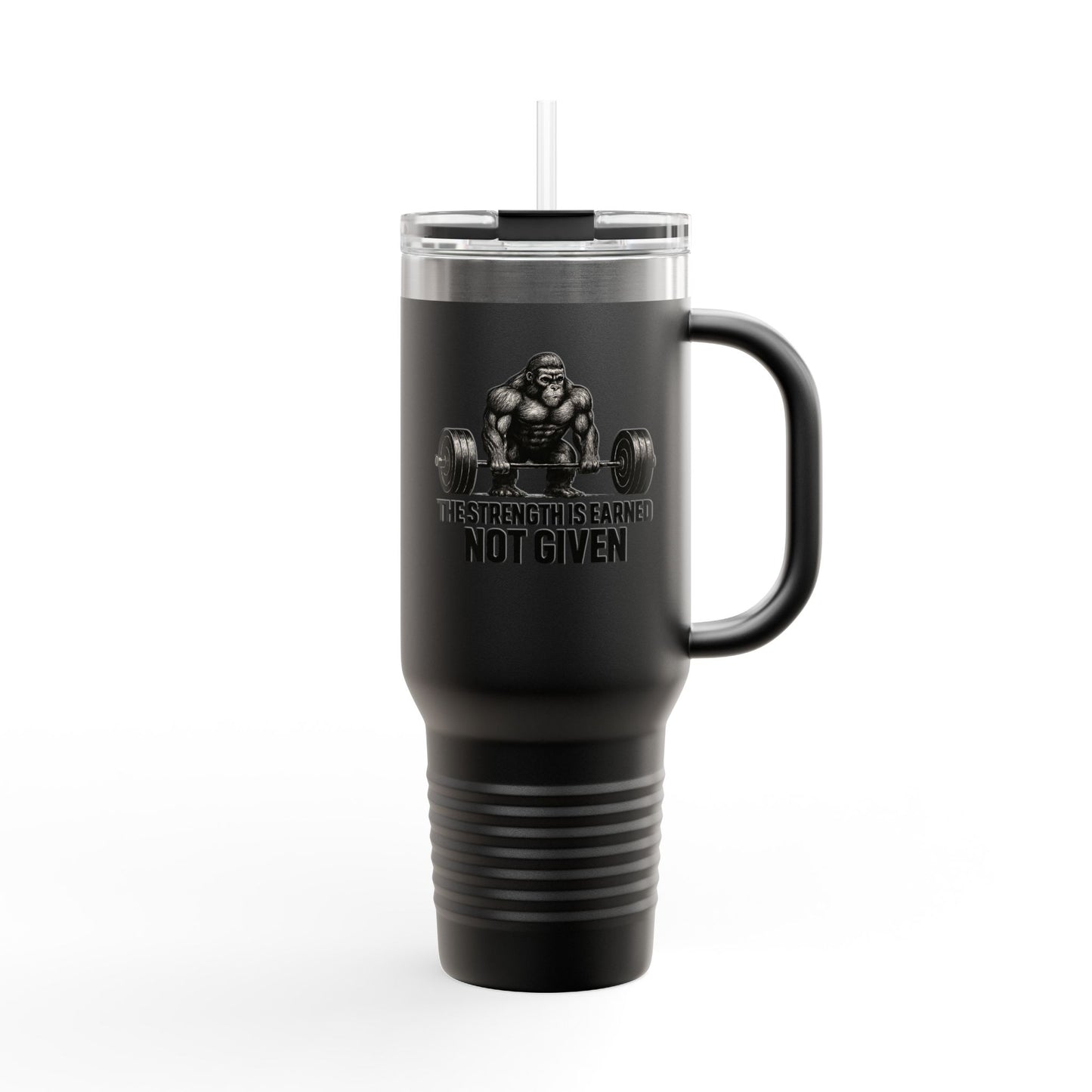 40oz Insulated Travel Mug — "The Strength Is Earned Not Given" Gym Motivation Tumbler