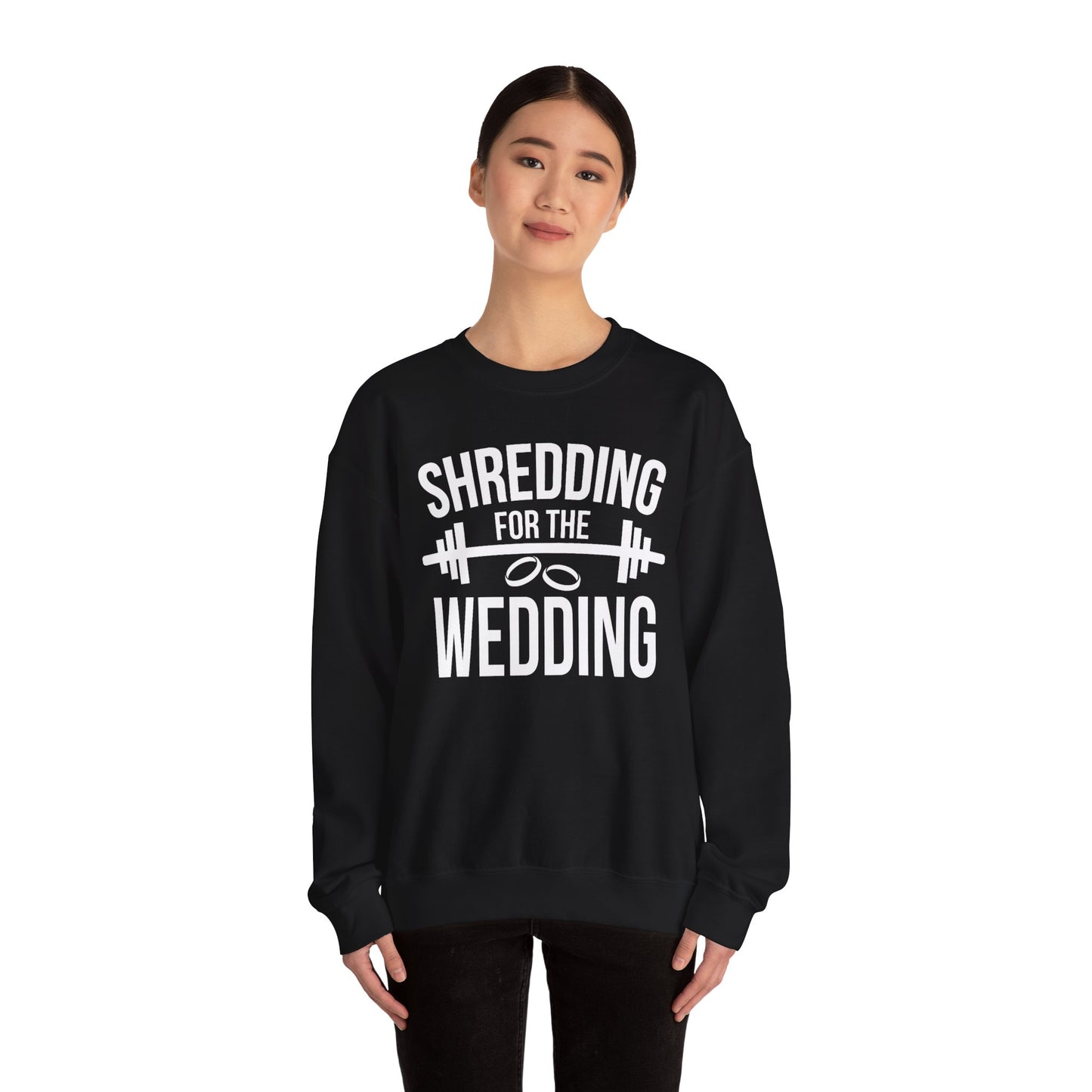 Shredding for the Wedding Sweatshirt Funny Bride Workout Gym Gift